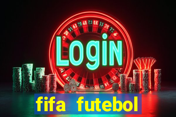 fifa futebol dinheiro infinito